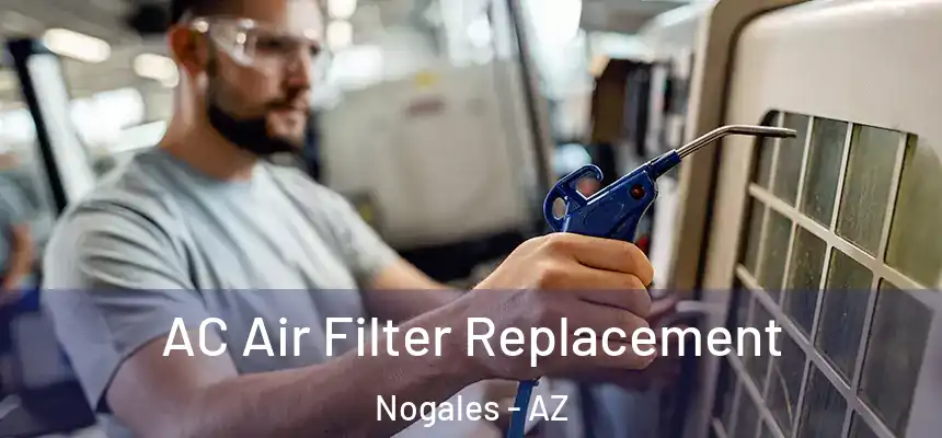 AC Air Filter Replacement Nogales - AZ