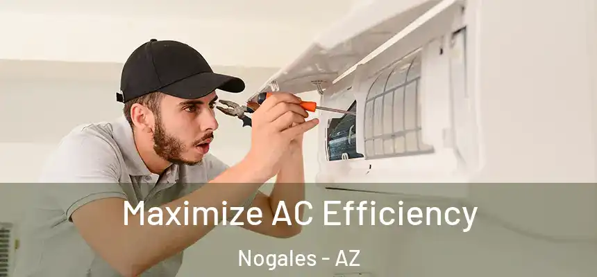  Maximize AC Efficiency Nogales - AZ