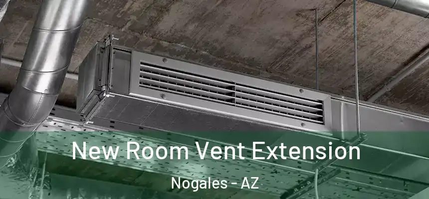  New Room Vent Extension Nogales - AZ